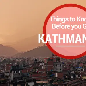 Things to Know Before you Go to Kathmandu
