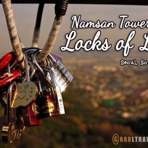 directions to namsan seoul tower, how to get to the locks of love, how to get to namsan seoul tower, romantic attraction in KOrea
