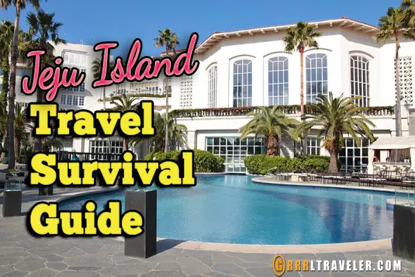 jeju island travel survival guide, travel guide for jeju island, travel information for Jeju Island