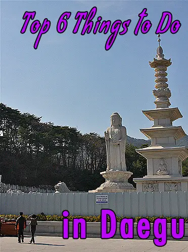 top things to do in daegu, daegu attractions, what to do in daegu, sightseeing in daegu, daegu tourism
