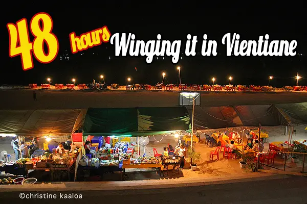 48 hours: Winging it in Vientiane