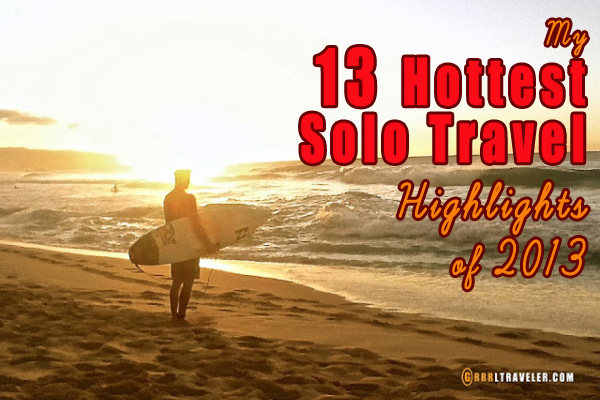 solo travel highlights 2013, travel moments 2013