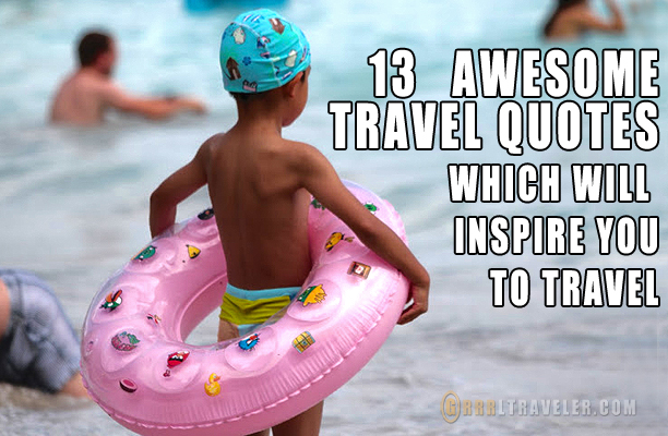 travel quote andrew mccarthy, travel inspiration, top travel inspirations, top travel quotes, best travel quotes, audrey hepburn quote, martin buber quote, famous travel quotes