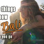 things to know about bali before you go, travel bali, bali travel guide, popular destinations in southeast asia, popular destinations in indonesia, bail tourism, bali guide for travelers