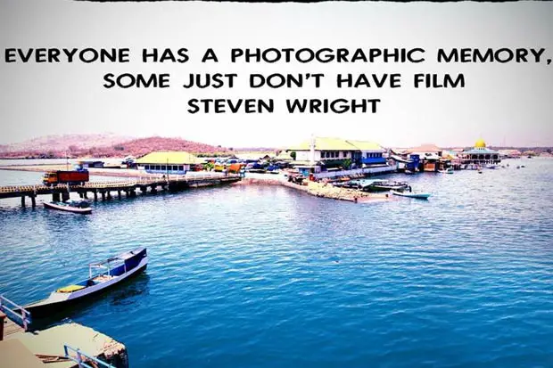 travel quotes, travel inspiration, if you want something quote, everyone has a photographic memory quote