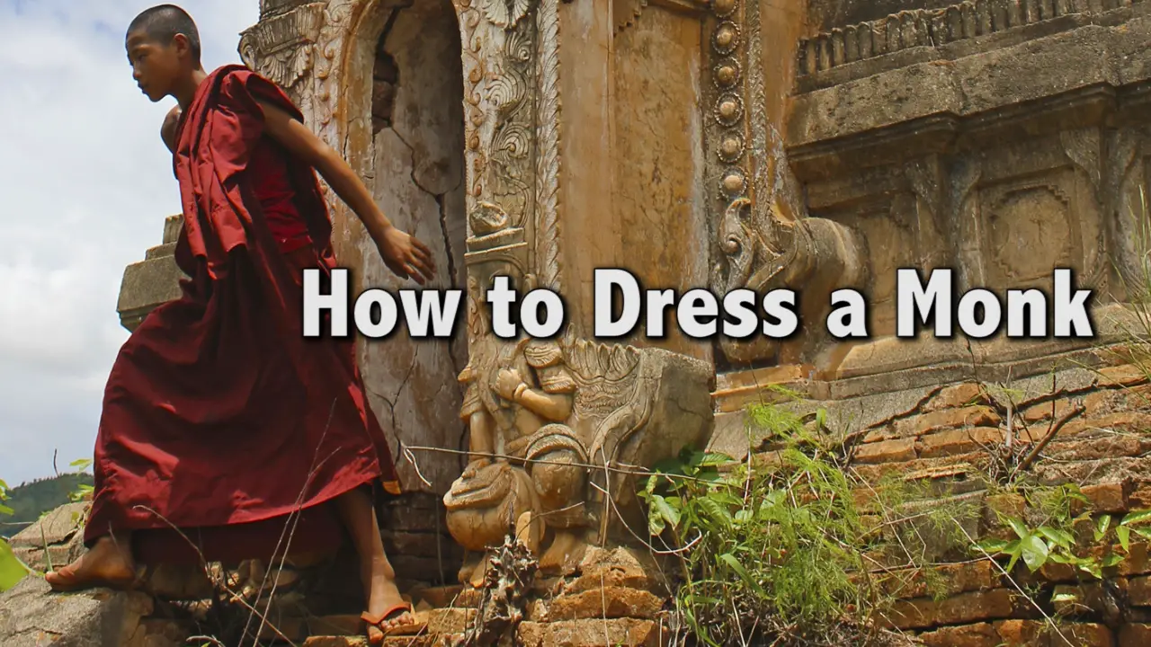 how to dress a monk, buddhist monk clothes, how to tie a lungi, how to wear a sari