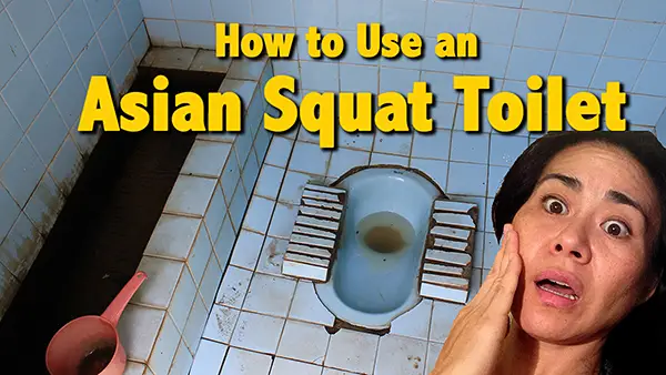 how to use a squat toilet, squatting vs sitting, toilets in the world, toilet types, toilet tips, travel tips for bathrooms, using the public bathroom