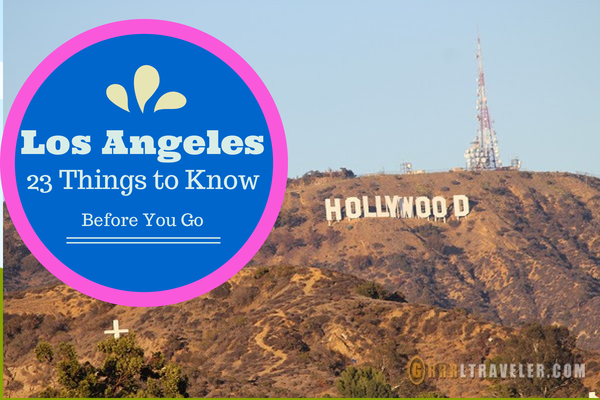 things to know before you go los angeles, los angeles guide, los angeles travel guide