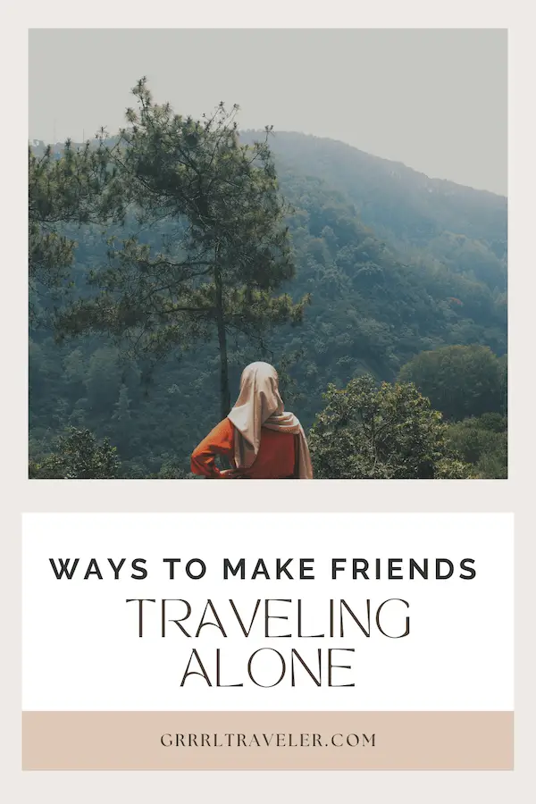 16 ways to make friends traveling alone