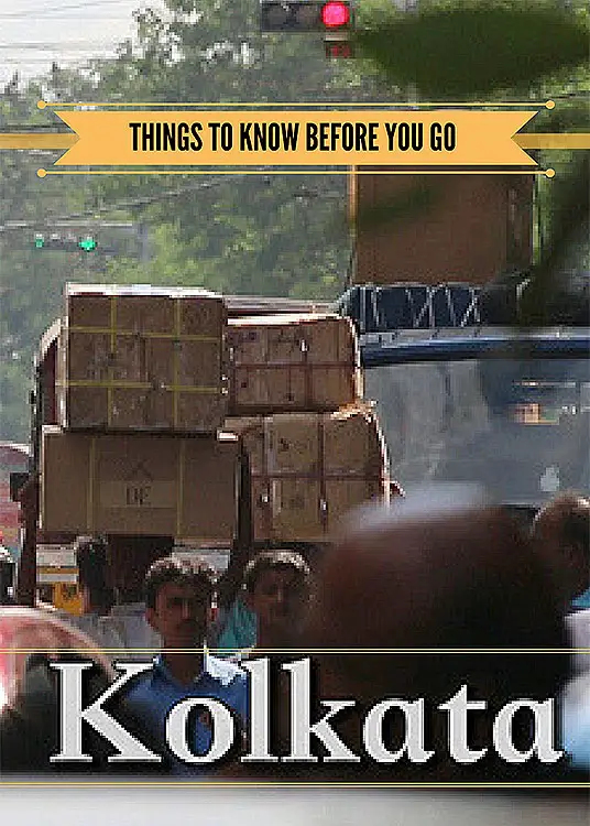 Things to know before going to Kolkata, Things to know before you go to Kolkata