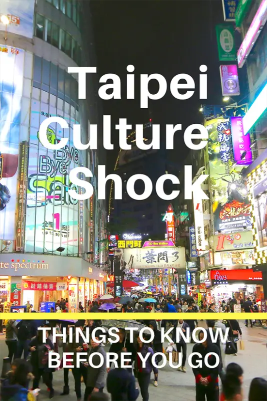 Things to KNow before you go to Taipei Culture Shock