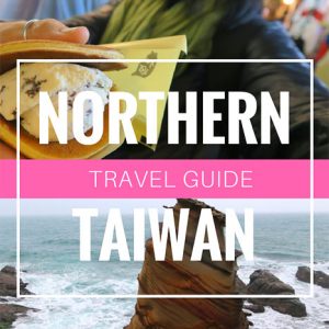TAIWAN TRAVEL TOP ATTRACTIONS OF NORTHERN TAIWAN