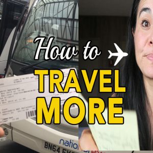 How to Travel More, travel more,
