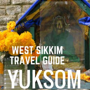 West Sikkim Travel Guide yuksom