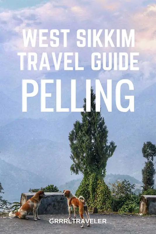 West Sikkim Travel Guide, pelling india, pelling travel guide