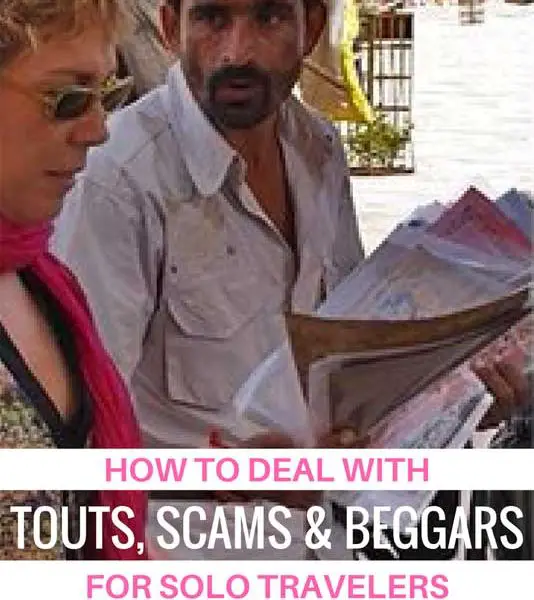 how to deal with touts scams beggars for female solo travelers, how to deal with touts scams beggars, female solo travel safeety