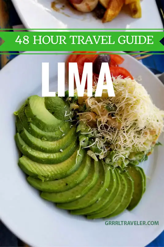 48 hour travel guide Lima, 48 hours in Lima