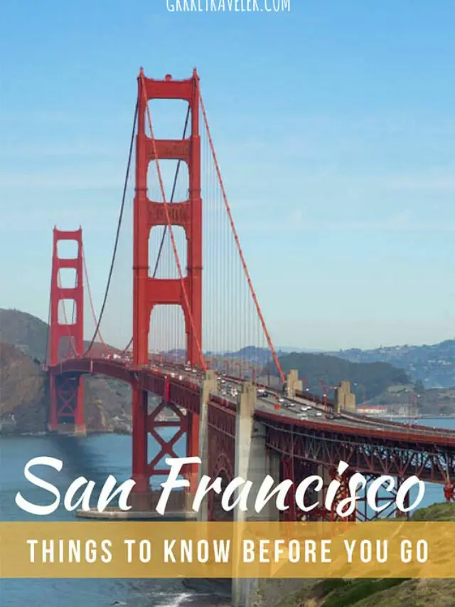 11 Things to Know Before Traveling to San Francisco